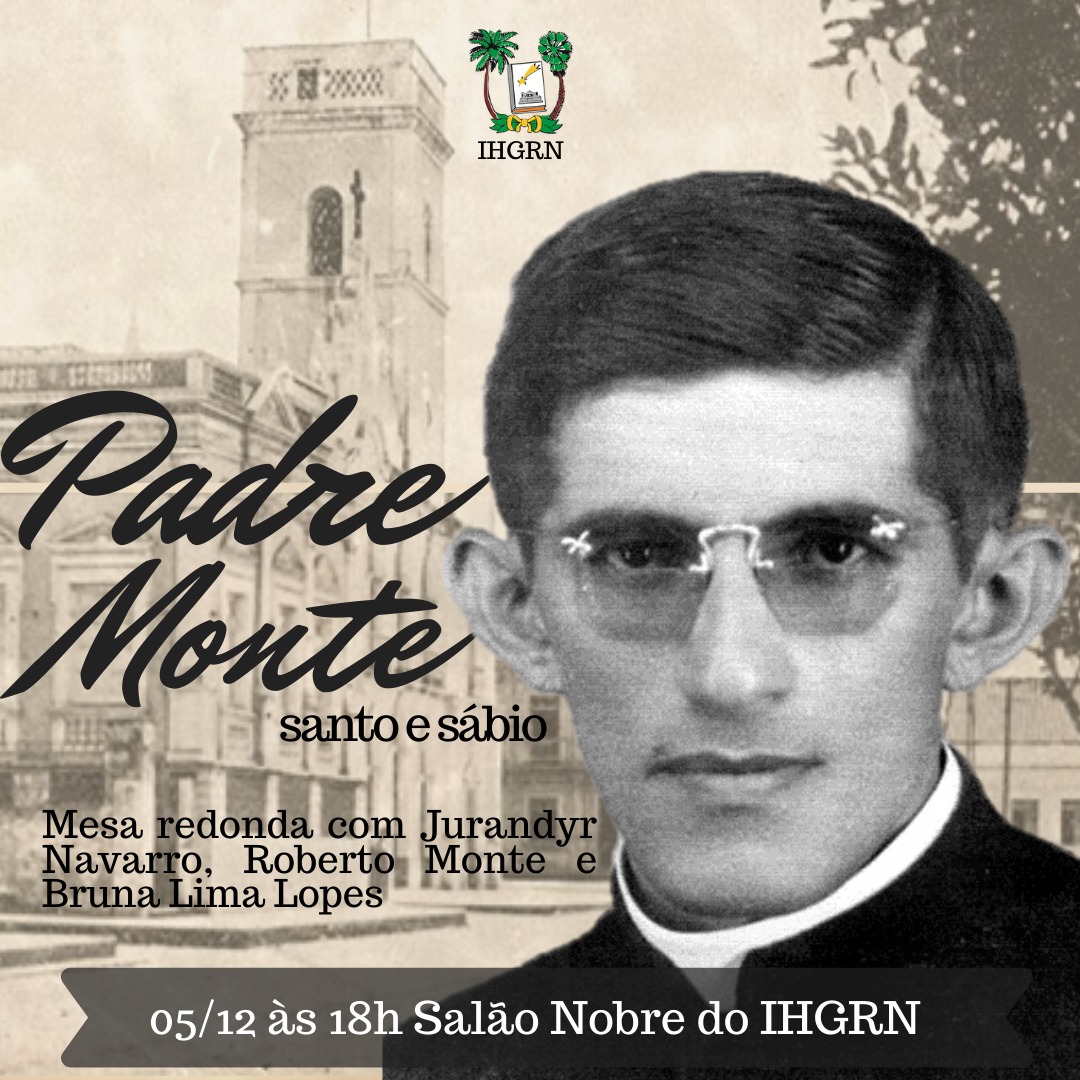 IHGRN faz mesa redonda sobre Padre Monte – Ponto de Vista com Nelson Freire